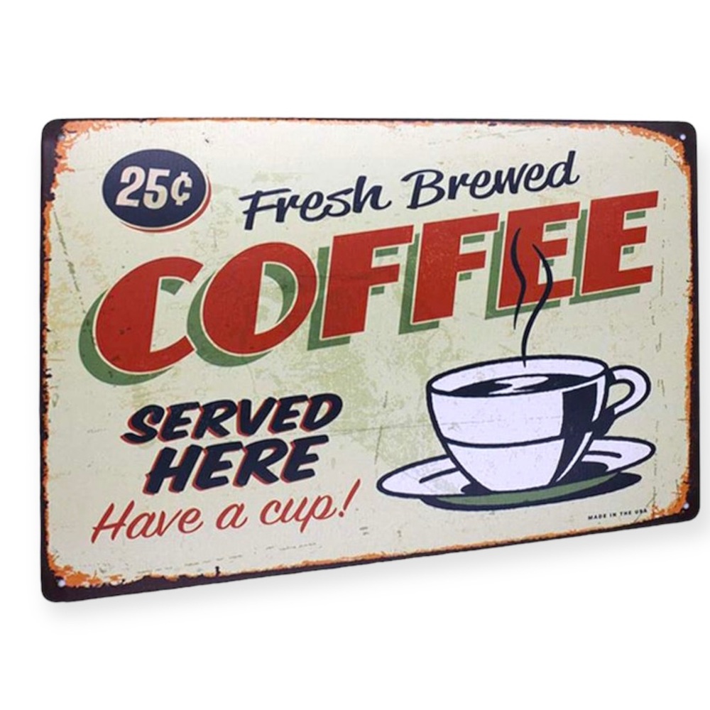 Coffee Metal Sign Kitchen or Home Decor